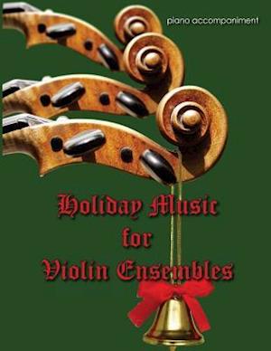 Holiday Music for Violin Ensemble - Piano Accompaniment