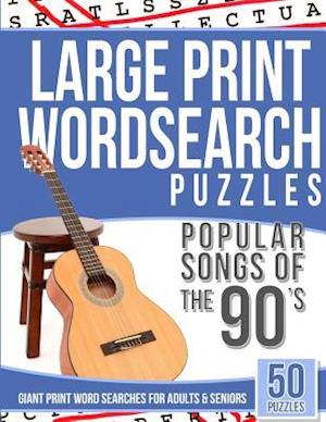 Large Print Wordsearches Puzzles Popular Songs of 90s