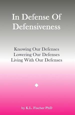 In Defense of Defensiveness