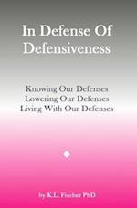 In Defense of Defensiveness