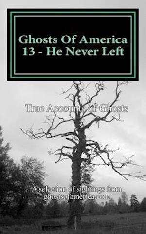 Ghosts of America 13 - He Never Left
