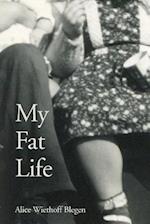 My Fat Life