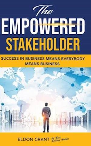 The Empowered Stakeholder