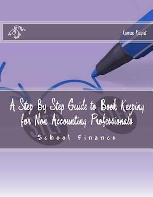 A Step by Step Guide to Book Keeping for Non Accounting Professionals