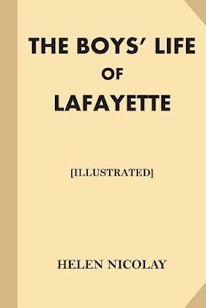 The Boys' Life of Lafayette [Illustrated] (Large Print)