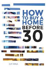 How to Buy a Home Before 30