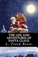 The Life and Adventures of Santa Claus by L. Frank Baum.