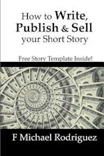 How to Write, Publish & Sell Your Short Story