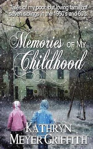 Memories of My Childhood