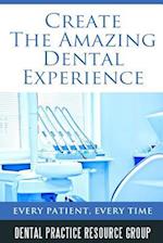 Creating the Amazing Dental Visit