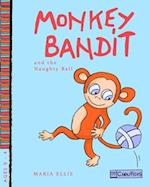 Monkey Bandit and the Naughty Ball
