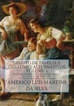 Direito de Familia E Costumes Alternativos - Volume 2