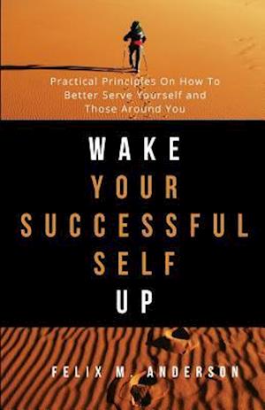 Wake Your Successful Self Up