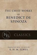 The Chief Works of Benedict de Spinoza