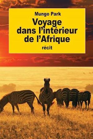 Voyage Dans L'Interieur de L'Afrique