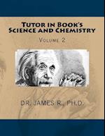 Tutor in Book's Science and Chemistry