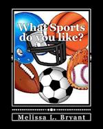 What Sports Do You Like?