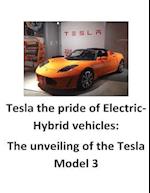 Tesla the Pride of Electric-Hybrid Vehicles