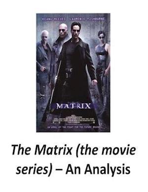 The Matrix (the Movie Series)