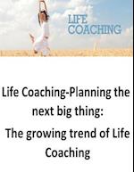 Life Coaching-Planning the Next Big Thing