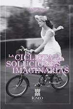 La Ciclista de Las Soluciones Imaginarias