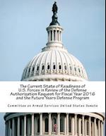 The Current State of Readiness of U.S. Forces in Review of the Defense Authorization Request for Fiscal Year 2016 and the Future Years Defense Program