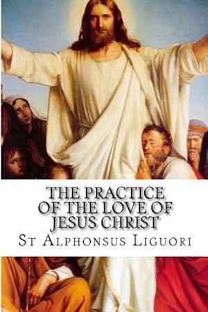 The Practice of the Love of Jesus Christ