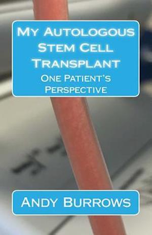 My Autologous Stem Cell Transplant