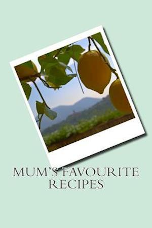 Mum's Favourite Recipes