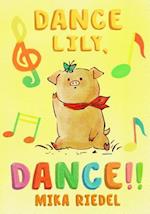 Dance Lily, Dance! (English-Japanese Bilingual Book)