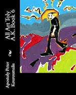 All Art Toly A.K. Book 6