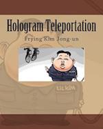 Hologram Teleportation