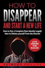 How to Disappear and Start a New Life