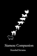 Siamese Compassion