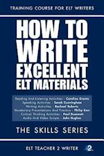 How To Write Excellent ELT Materials: The Skills Series 