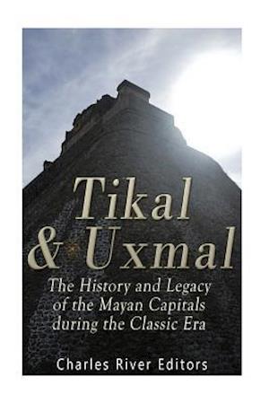 Tikal and Uxmal