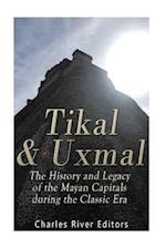 Tikal and Uxmal