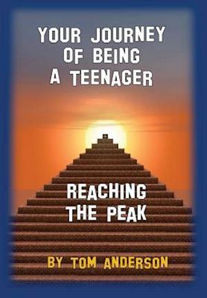 Your Journey of Being a Teenager - Reaching the Peak