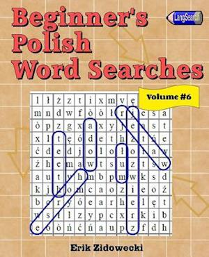 Beginner's Polish Word Searches - Volume 6