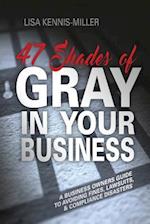 47 Shades of Gray in Your Business