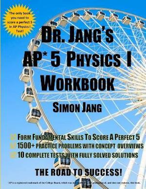 Dr. Jang's AP* 5 Physics I Workbook
