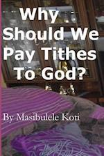 Why Should We Pay Tithes to God?