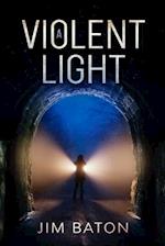 A Violent Light