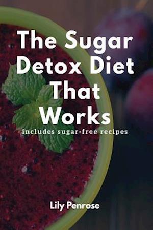 The Sugar Detox Diet That Works
