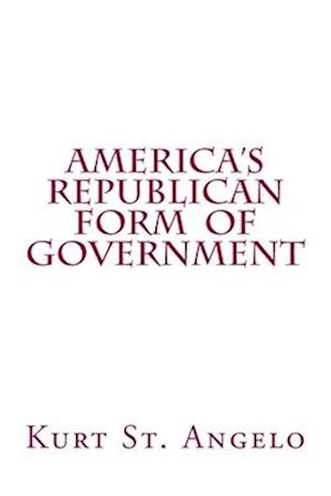 America's Republican Form of Government