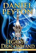 Legacy of Dragonwand: Book 2 