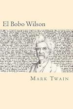 El Bobo Wilson (Spanish Edition)