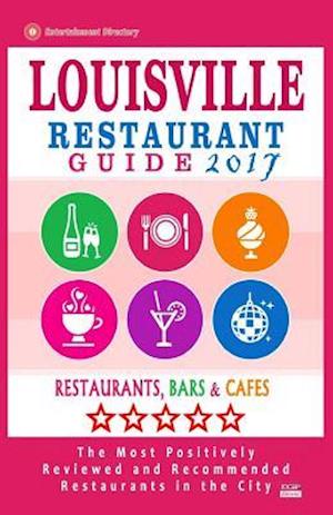 Louisville Restaurant Guide 2017