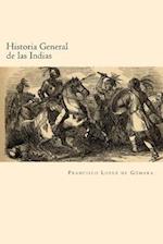 Historia General de Las Indias (Spanish Edition)