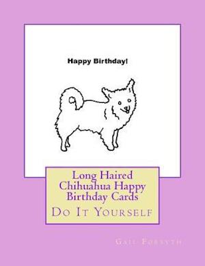 Long Haired Chihuahua Happy Birthday Cards